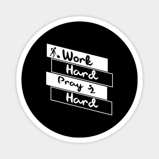 'Work Hard Pray Hard' Military Public Service Shirt Magnet